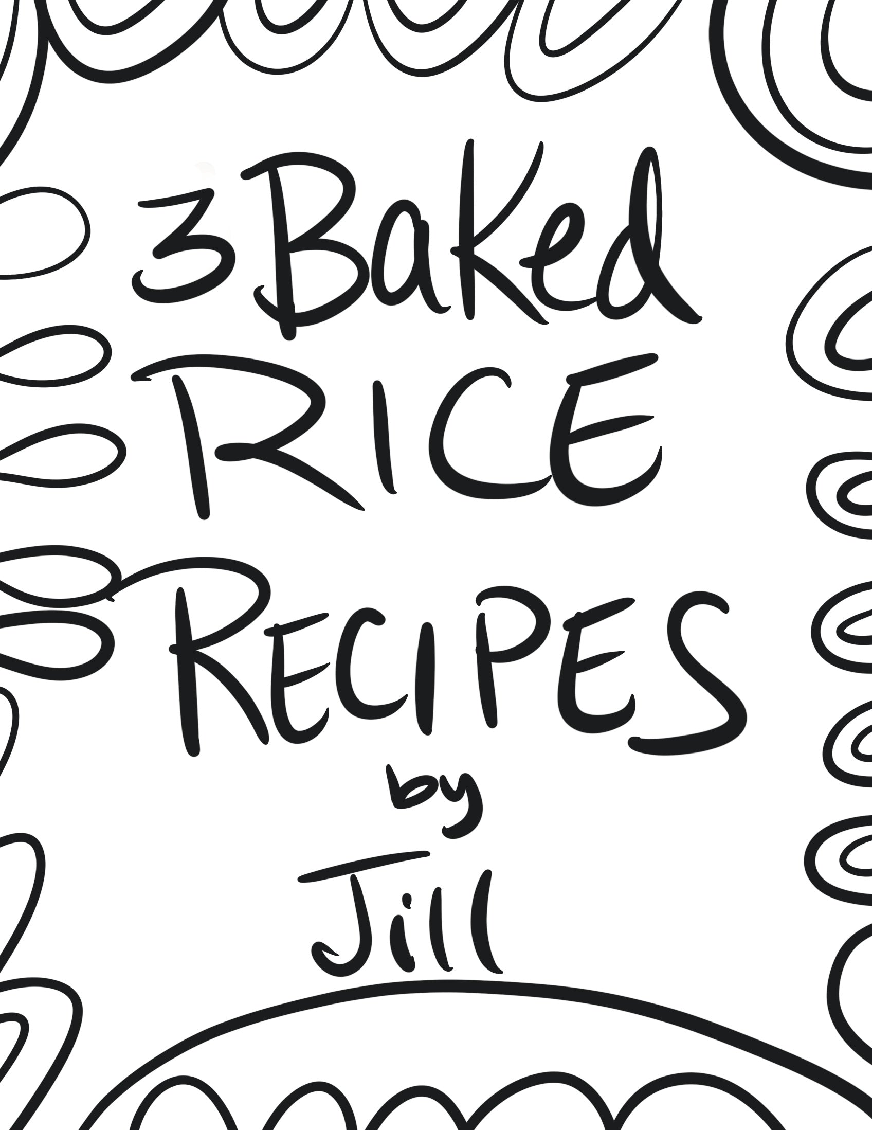 Jill Binding Rice 3 Baked Rice Recipes – Jill McKeever