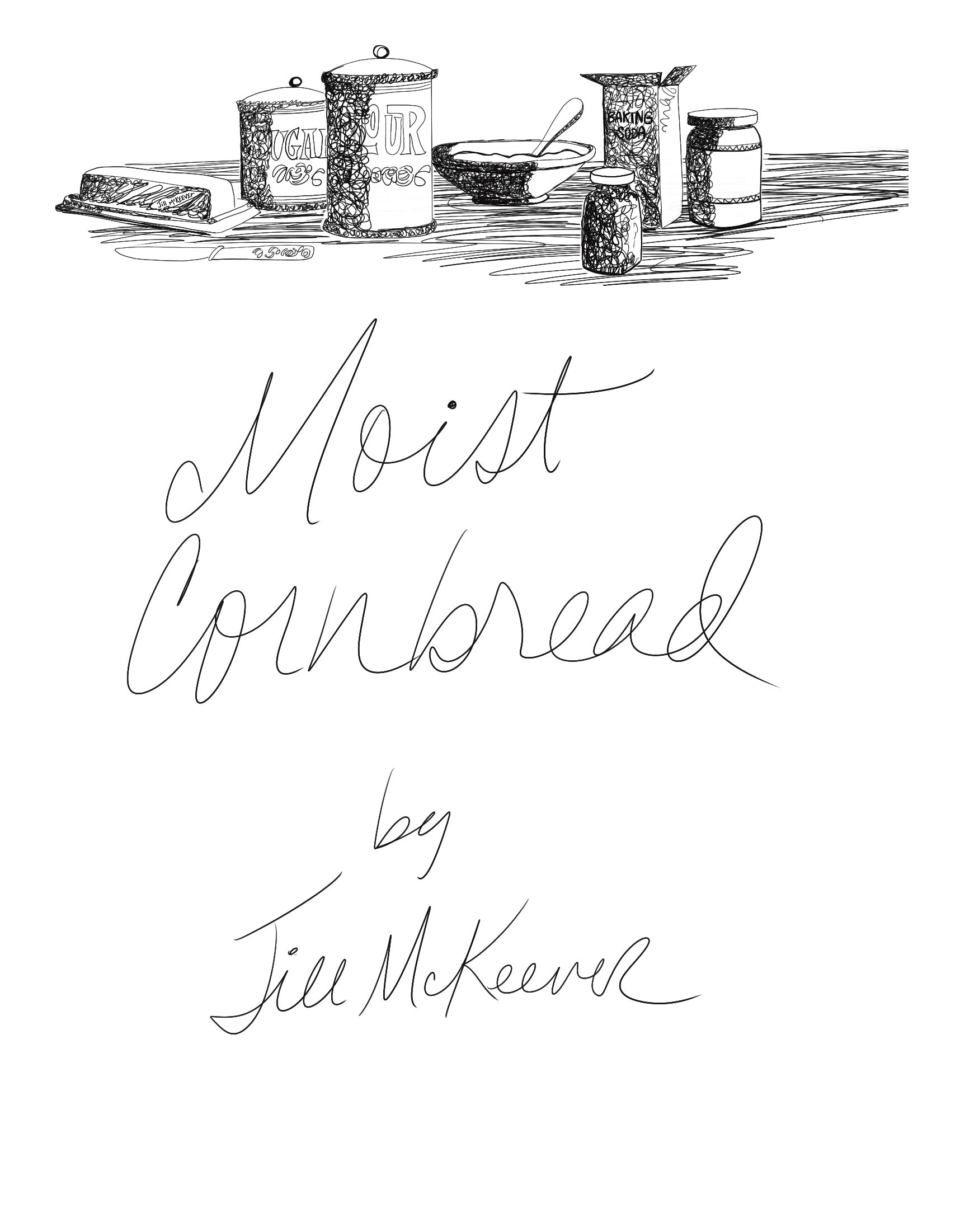 Moist Cornbread by Jill McKeever
