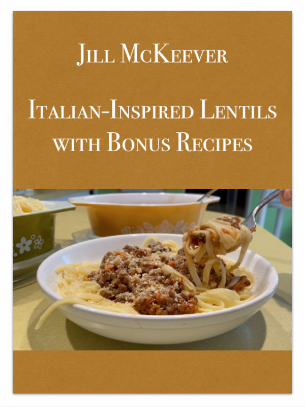Italian-Inspired Lentils with Bonus Recipes