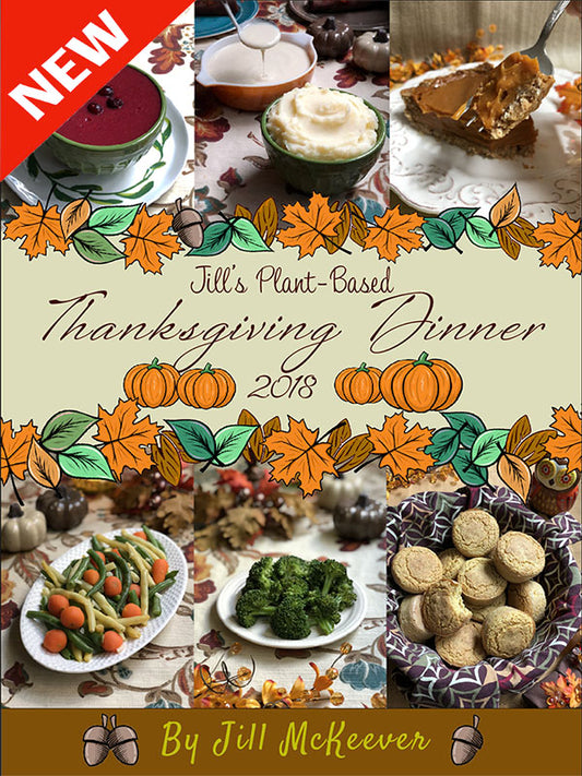 Jill's Plant-Based Thanksgiving Dinner 2018