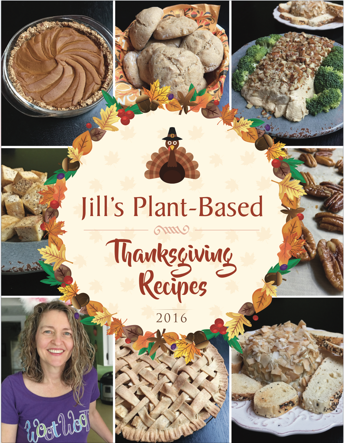 Jill's Plant-Based Thanksgiving Recipes 2016