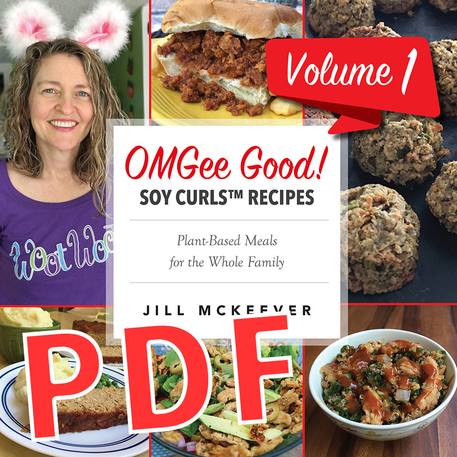 OMGee Good! Soy Curls™ Recipes Volume 1 (PDF)